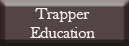Trapper Education